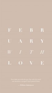 February with Love and William Shakespeare Quote